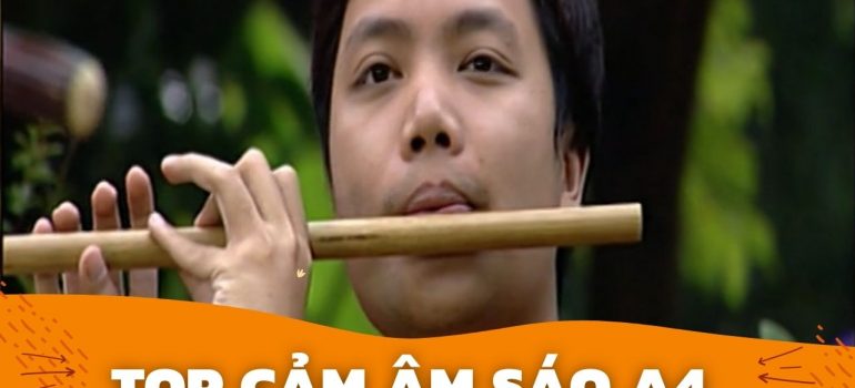 Top 5 Cảm Âm Dành Cho Sáo A4 Hay Nhất